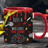 Just A Girl Who Loves True Crime - Personalized  Accent Mug