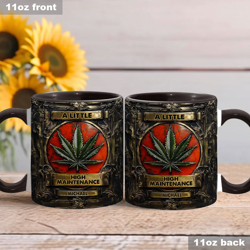 A Little High Maintenence - Personalized Weed Accent Mug