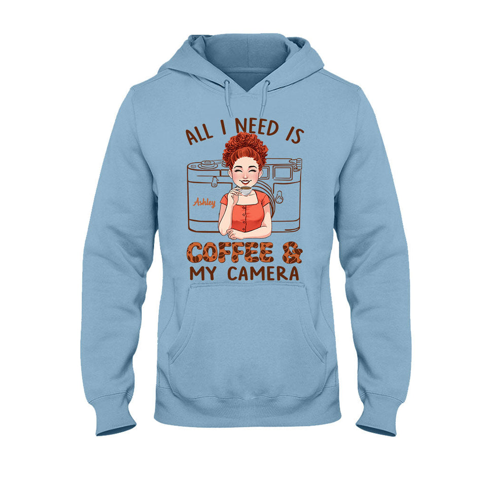 All I Need - Personalized Photography T-shirt and Hoodie