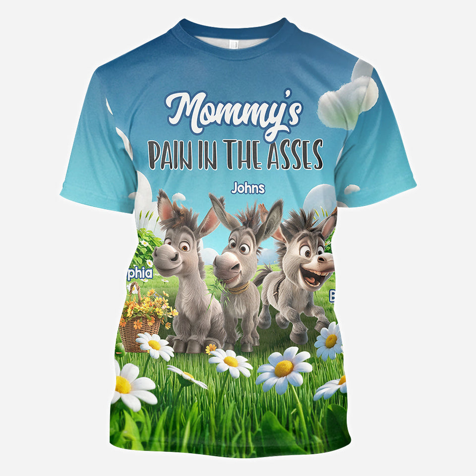 Pain In The Asses - Personalized Mother All Over Shirt