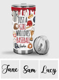 Just A Girl Who Loves Baseball - Personalized Baseball Tumbler