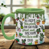 All I Need Is This Plant - Personalized Gardening Accent Mug