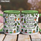 All I Need Is This Plant - Personalized Gardening Accent Mug