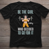 She Decided To Go For It - Personalized Fitness T-shirt And Hoodie