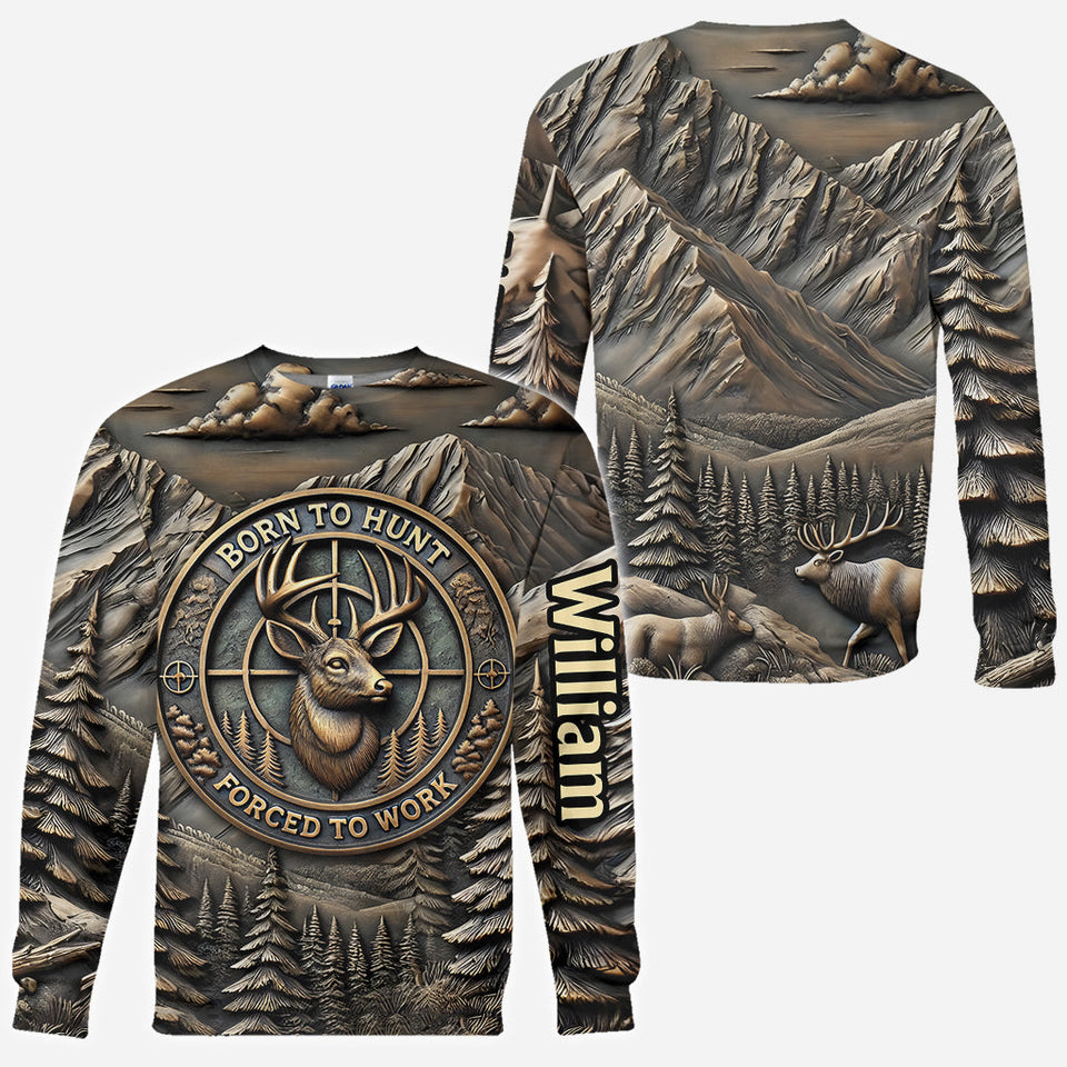 Born To Hunt Forced To Work - Personalized Hunting All Over Shirt