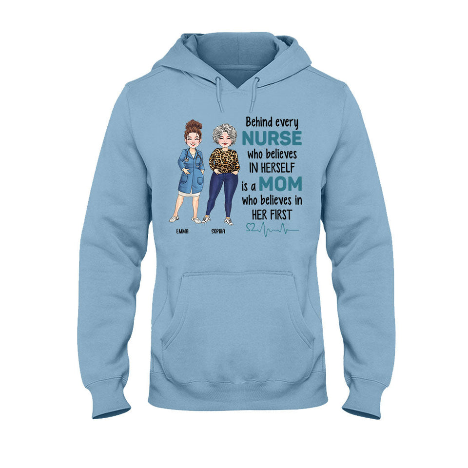 Behind Every Nurse Who Believes In Herself - Personalized Nurse T-shirt & Hoodie