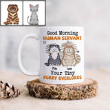 Good Morning Human Servant - Personalized Cat Mug