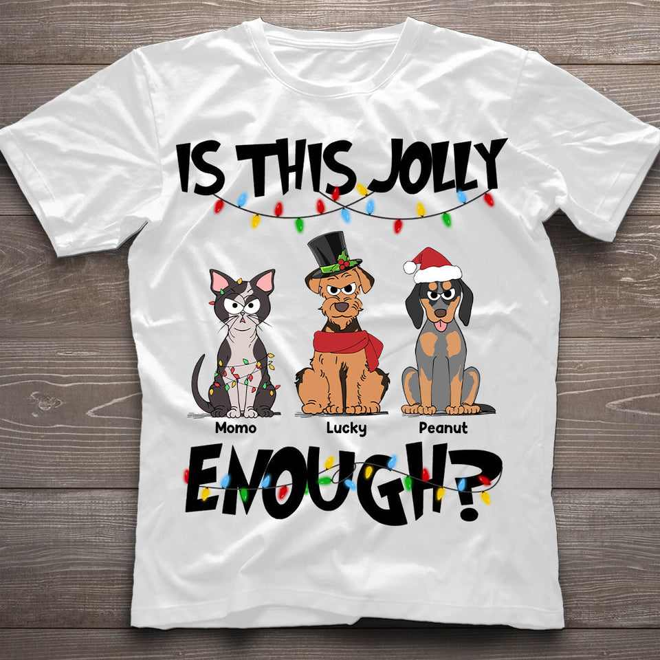 Is This Jolly Enough - Personalized Dog T-shirt And Hoodie