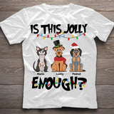 Is This Jolly Enough - Personalized Dog T-shirt And Hoodie