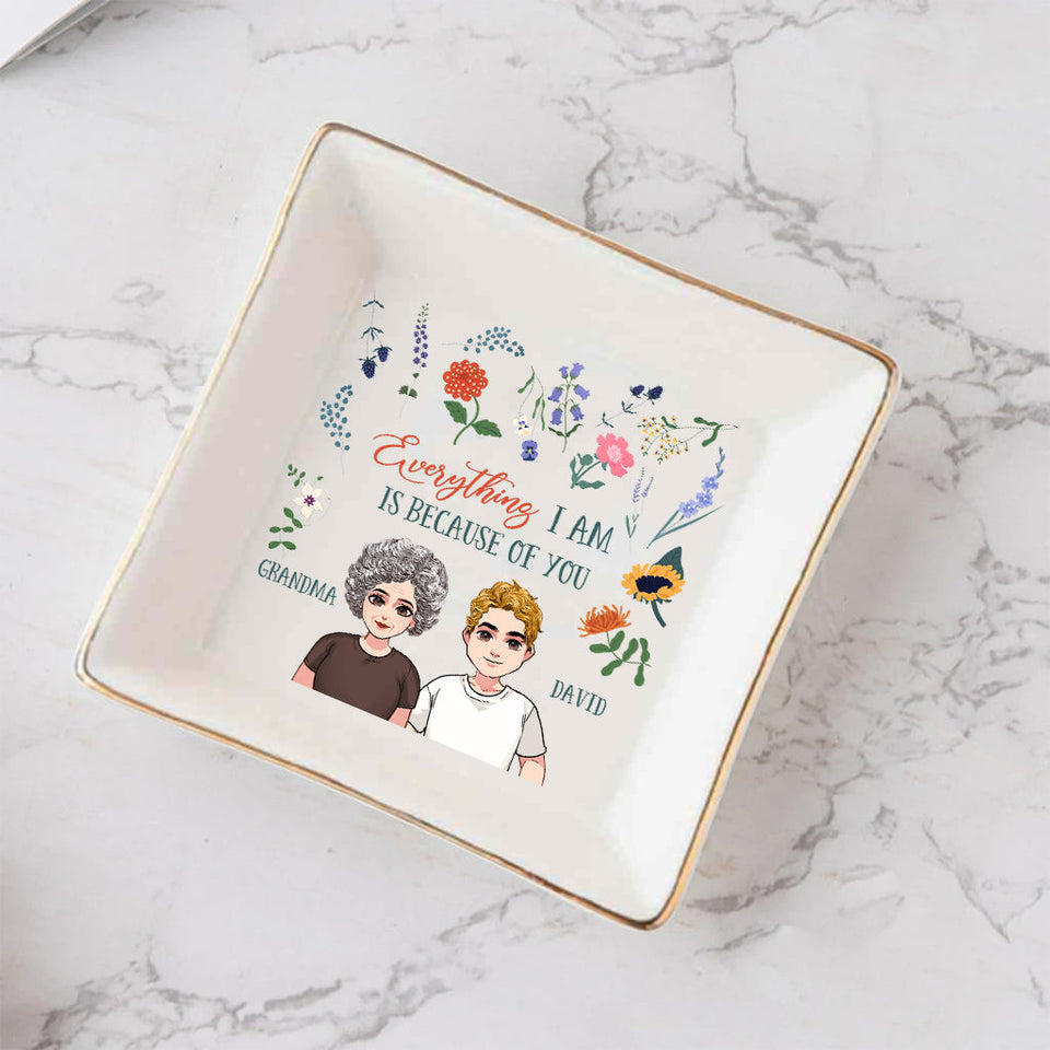 Everything I Am - Gift for mom, grandma, daughter, son, granddaughter, grandson - Personalized Jewelry Dish