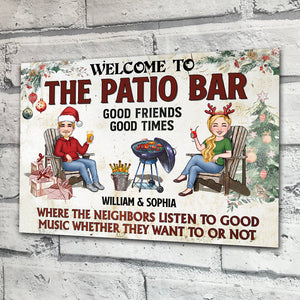 Where The Neighbors Listen To Good Music - Personalized Backyard Rectangle Metal Sign