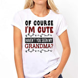 Of Course I'm Cute - Personalized Grandpa T-shirt And Hoodie