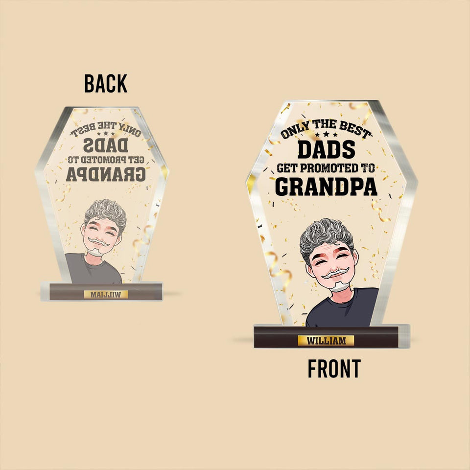 Only The Best Dads - Personalized Father's Day Father Custom Shaped Acrylic Plaque