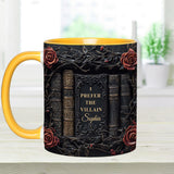 I Prefer The Villain 
- Personalized Accent Mug