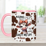 Aging May Have Slowed - Personalized Cow Accent Mug