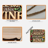 I'm In The Garden Please Bring Wine - Personalized Gardening Custom Shaped Wood Sign