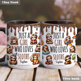 Just A Girl Who Loves Sloths - Personalized Sloth Accent Mug
