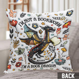 I'm Not A Book Worm I'm A Book Dragon - Personalized Book Throw Pillow