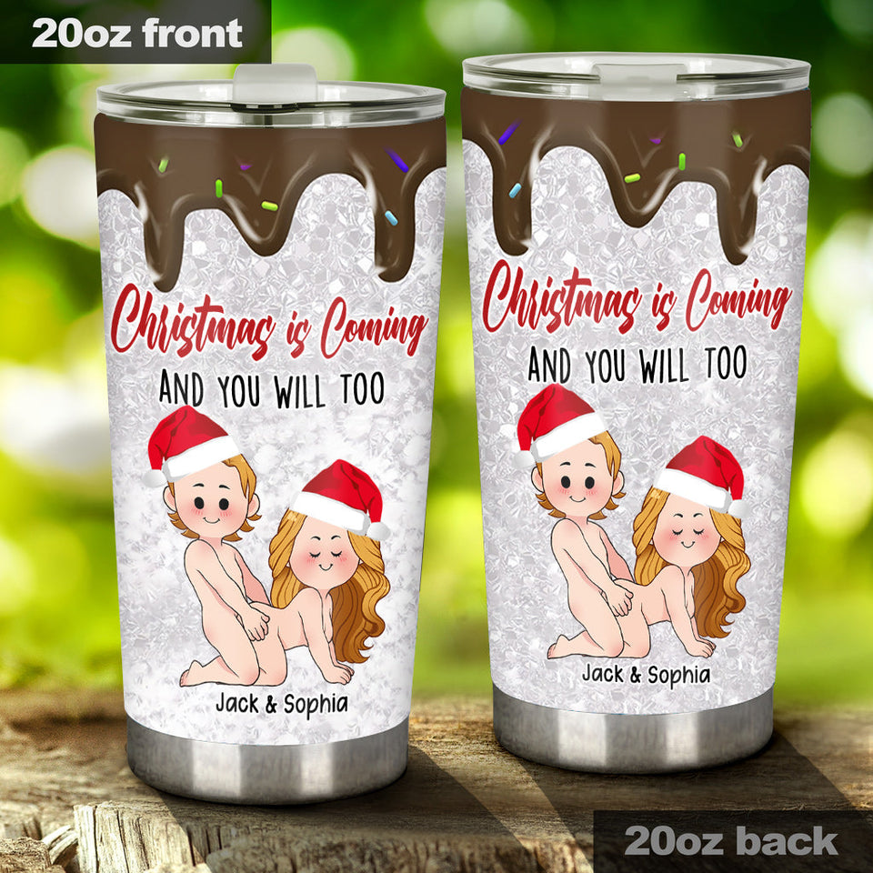 Christmas is Coming - Personalized Couple Tumbler