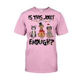 Is This Jolly Enough - Personalized Dog T-shirt And Hoodie