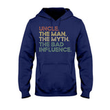 Uncle The Man The Myth - Uncle T-shirt And Hoodie