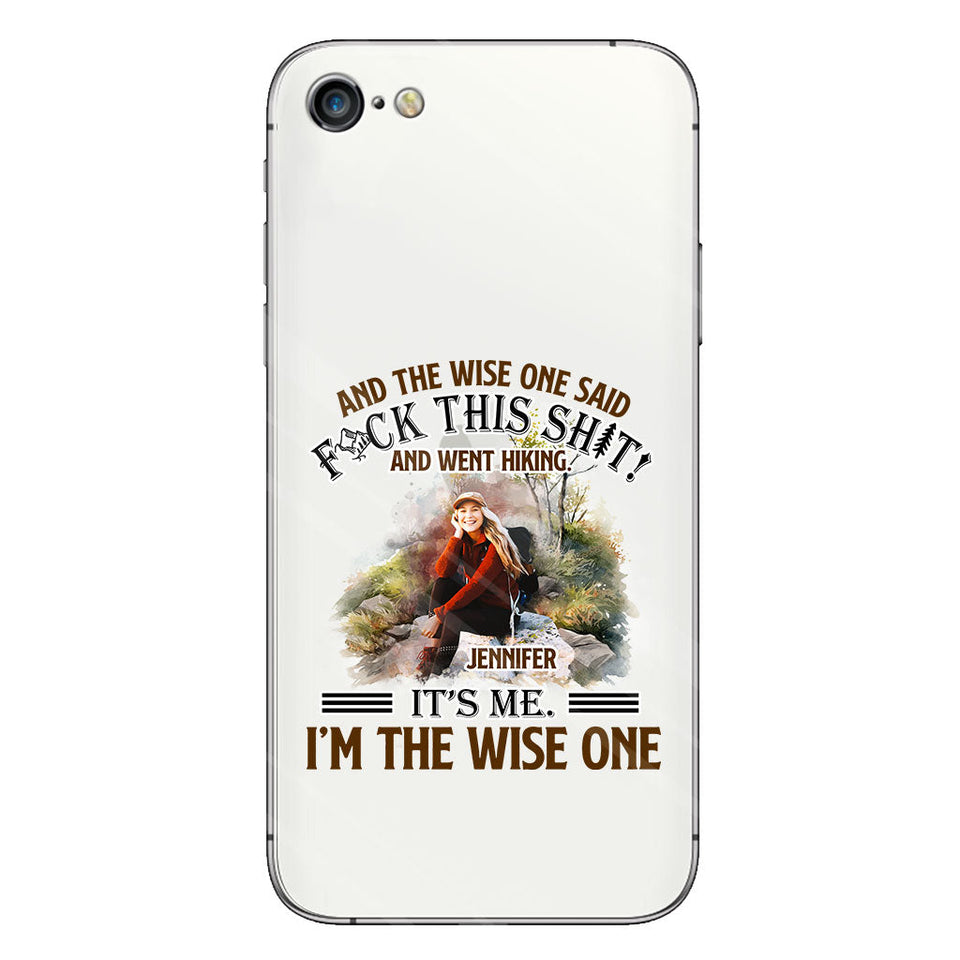 And The Wise One Said - Personalized Hiking Clear Phone Case