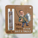 Here's A Few Bucks For Bait And Tackle - Personalized Fishing Ornament
