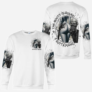 If The Booty Is Round I Gotta Pound - Personalized Skull All Over Shirt
