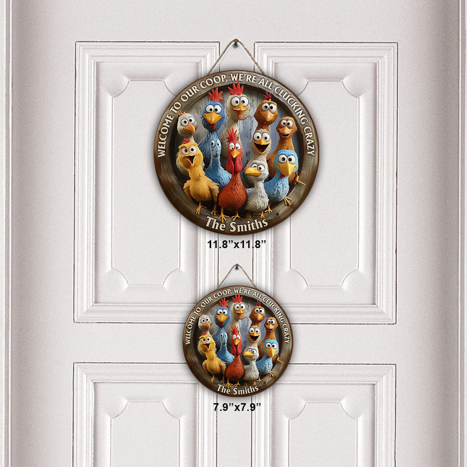 Welcome To Our Coop - Personalized Chicken Round Wood Sign