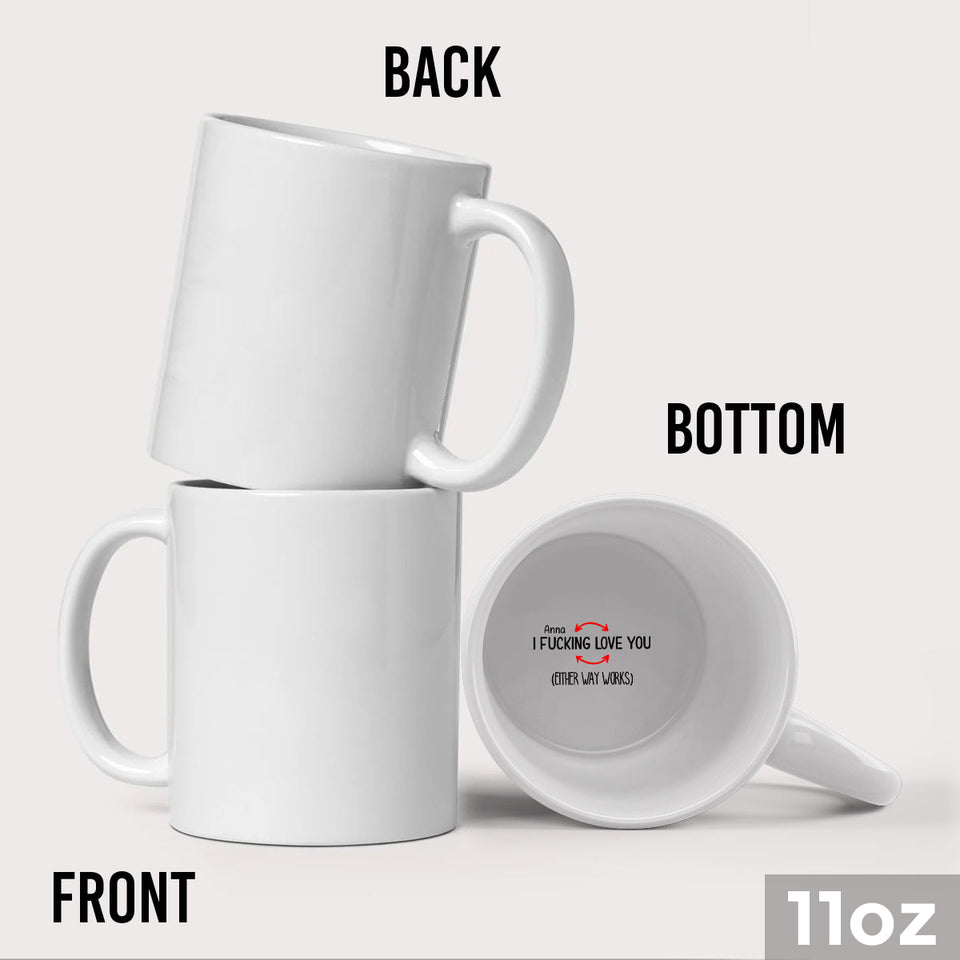 I Love You Either Way Works - Personalized Couple Hidden Message Mug
