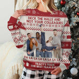 Deck The Halls And Not Your Colleagues - Personalized Colleague Ugly Sweater