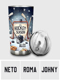 Hockey Season - Personalized Hockey Tumbler