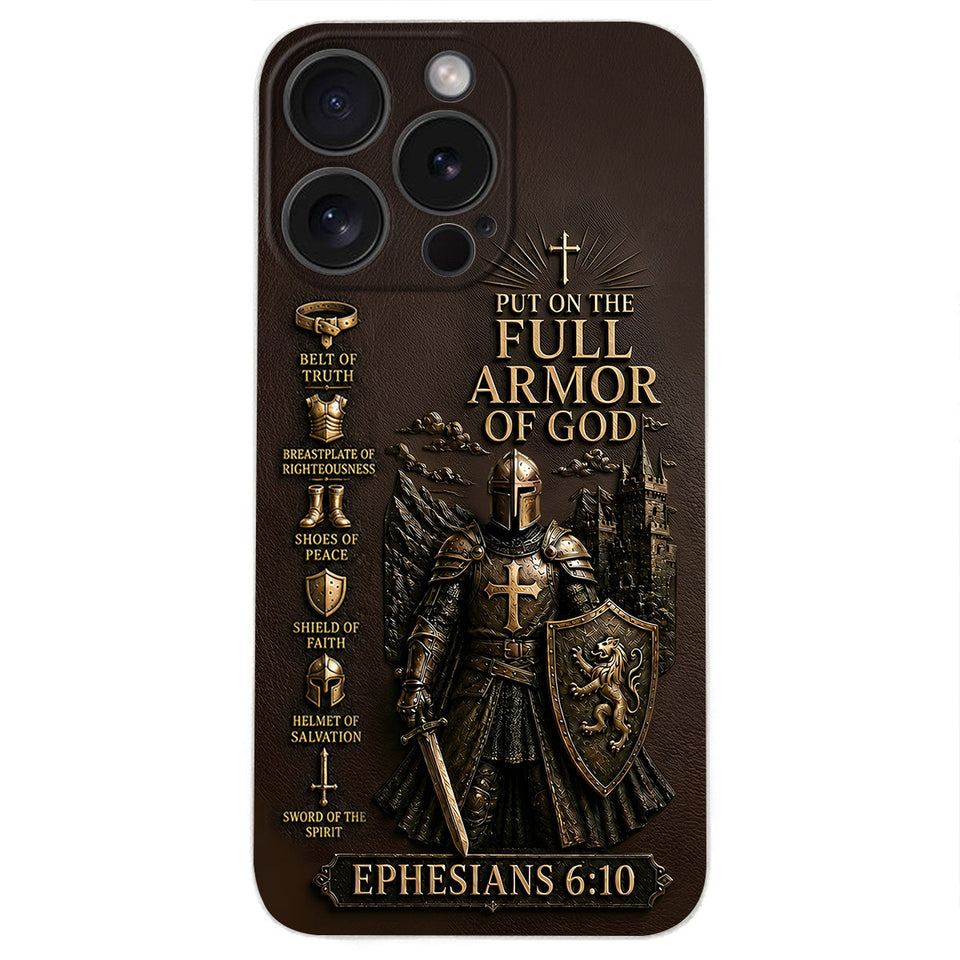 Put On The Full Amor Of God, Gift for Christians - Personalized Christian 3D Embossed Leather Phone Case