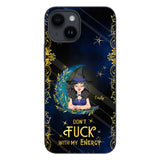 Don't F With My Energy - Personalized Witch Phone Case