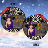 The Witch Is In - Personalized Witch Ornament