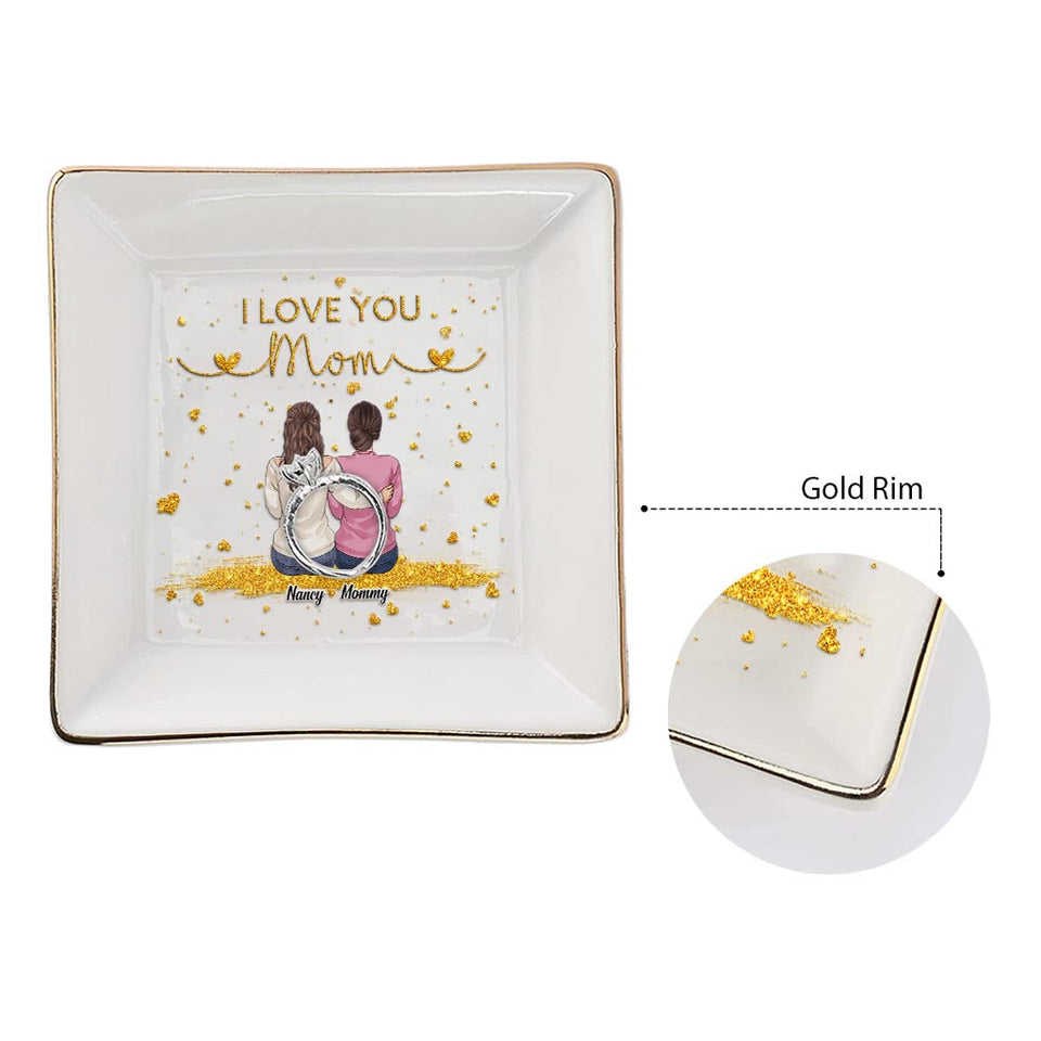 I Love You Mom - Personalized Mother Jewelry Dish