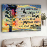 You Always Have The Choice - Racing Canvas And Poster