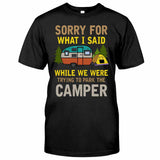 Sorry For What I Said - Camping T-shirt and Hoodie 1121
