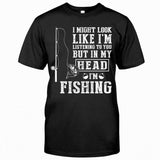I Might Look Like I Listen To You - Fishing T-shirt and Hoodie 112021