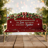 The Love That Holds Our Family Together - Personalized Family Wooden Bench