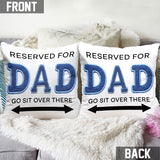 Reserved For Dad - Personalized Father Throw Pillow