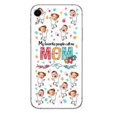 My Favorite People Call Me Nana - Gift for grandma, mom - Personalized Phone Case