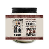 I'll Burn Your House Down - Personalized Bestie Candle
