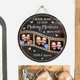 I Never Want To Stop Making Memories With You - Personalized Couple Couple Round Wood Sign