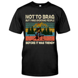 Not To Brag - Hiking T-shirt and Hoodie 112021
