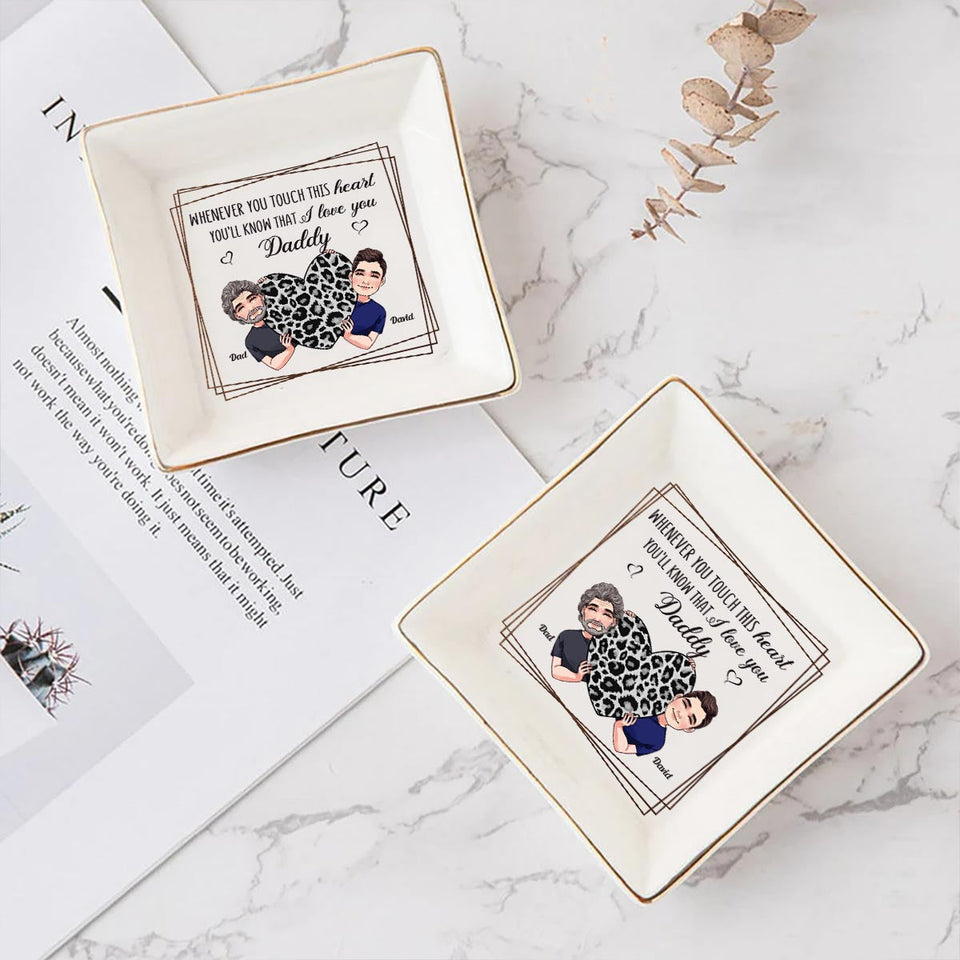 Whenever You Touch This Heart - Gift for mom, grandma, grandpa, daughter, son, granddaughter, grandson, wife, husband, dad, aunt, uncle, sister, brother - Personalized Jewelry Dish