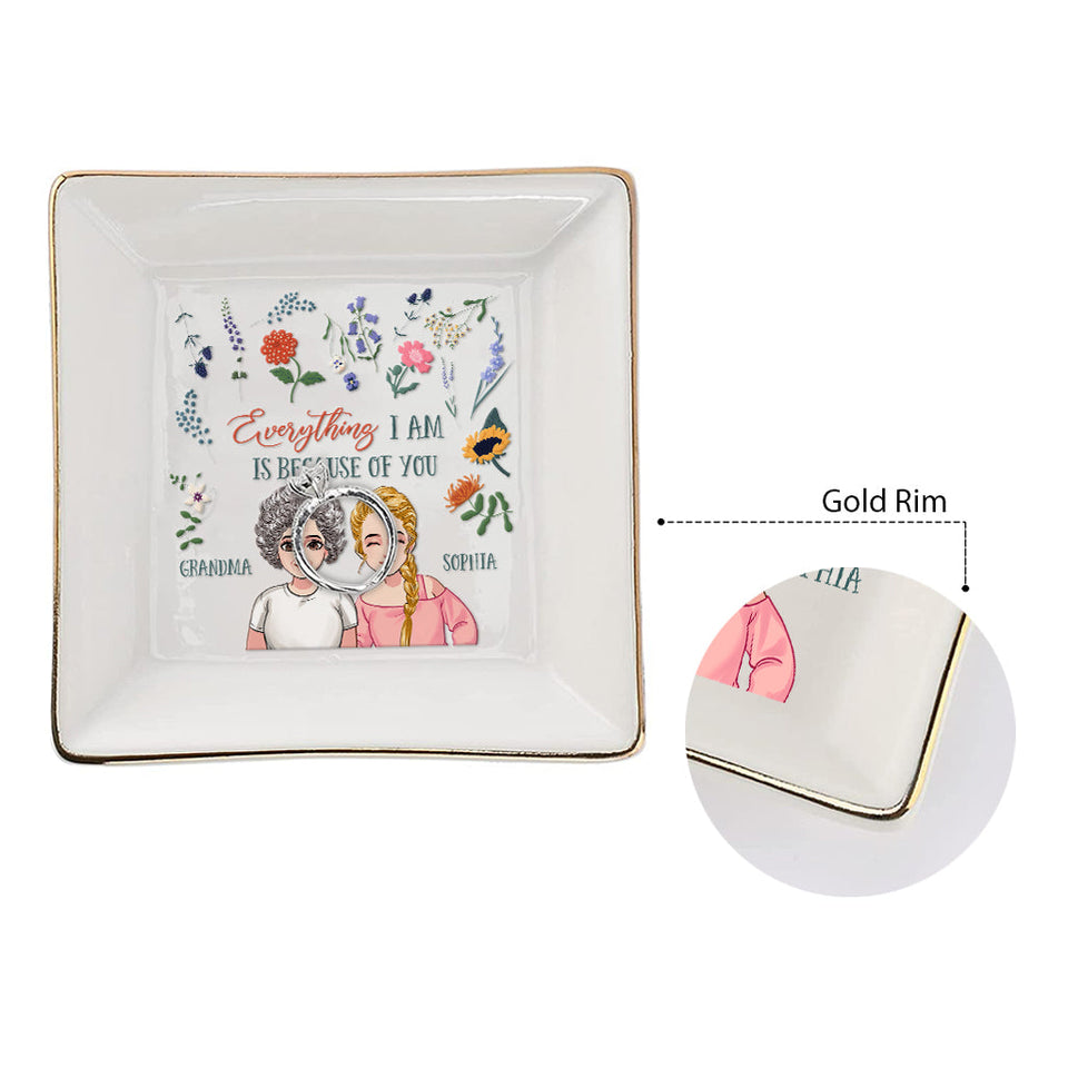 Everything I Am - Gift for mom, grandma, daughter, son, granddaughter, grandson - Personalized Jewelry Dish