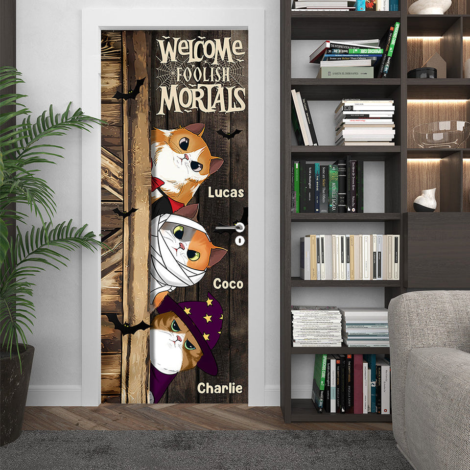 Welcome Foolish Mortals - Personalized Cat Door Sticker