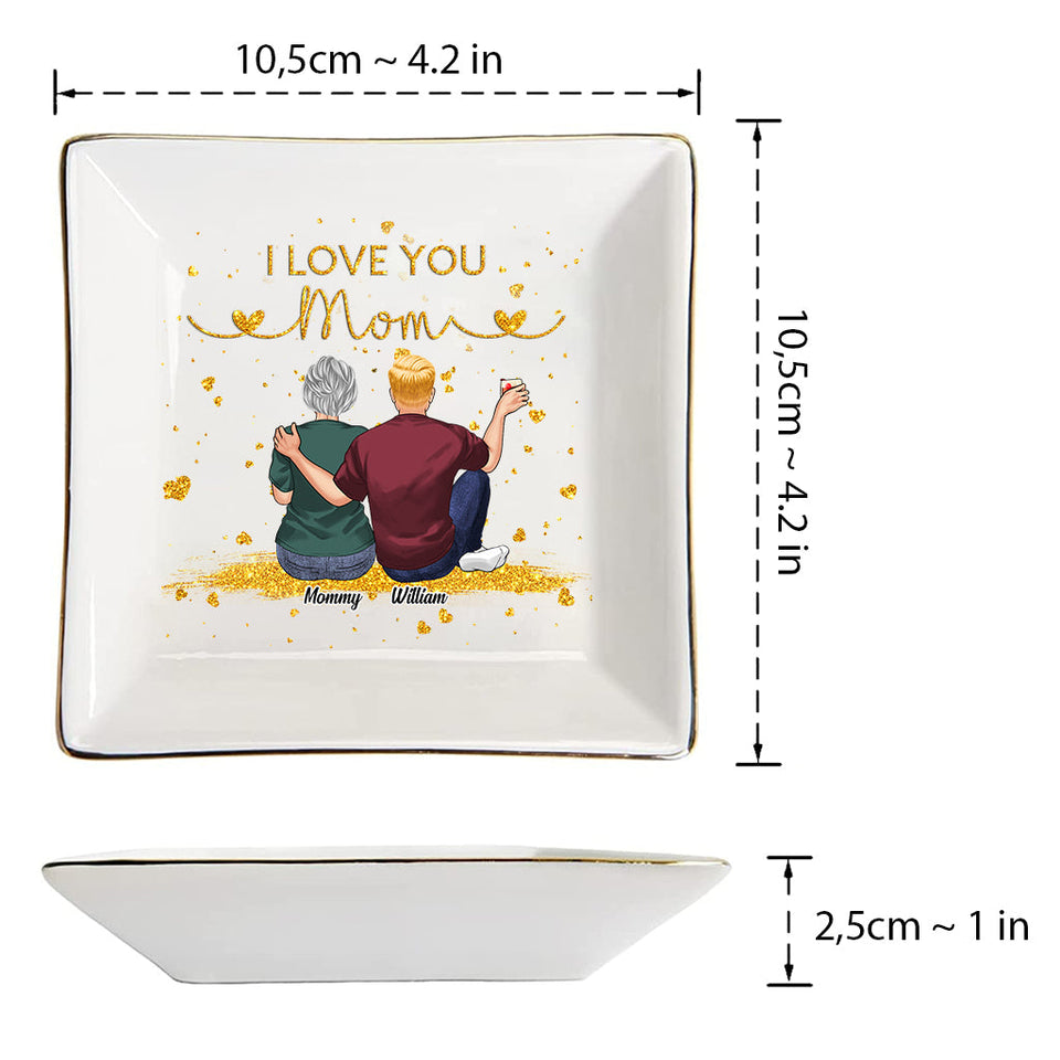 I Love You Mom - Personalized Mother Jewelry Dish