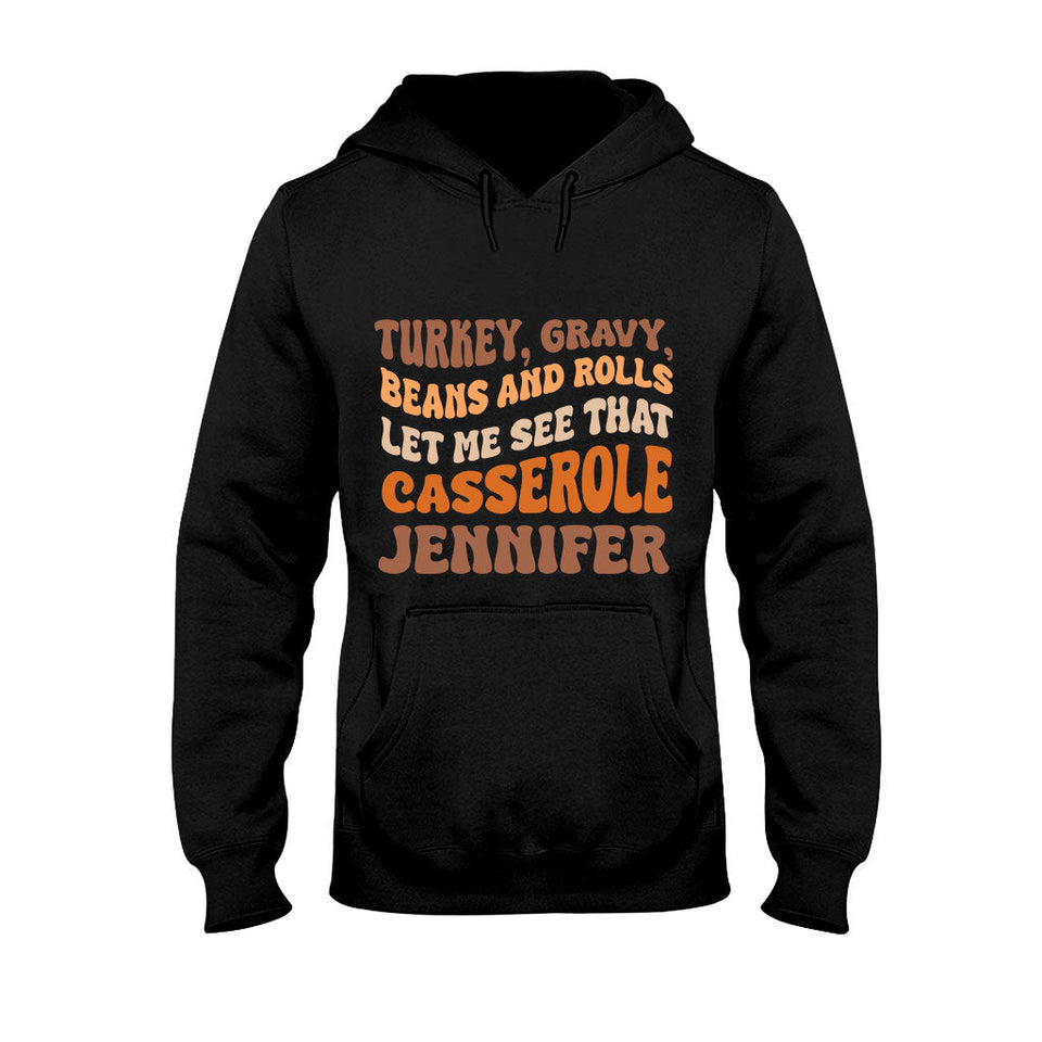 Let Me See That Casserole - Personalized Thanksgiving T-shirt And Hoodie